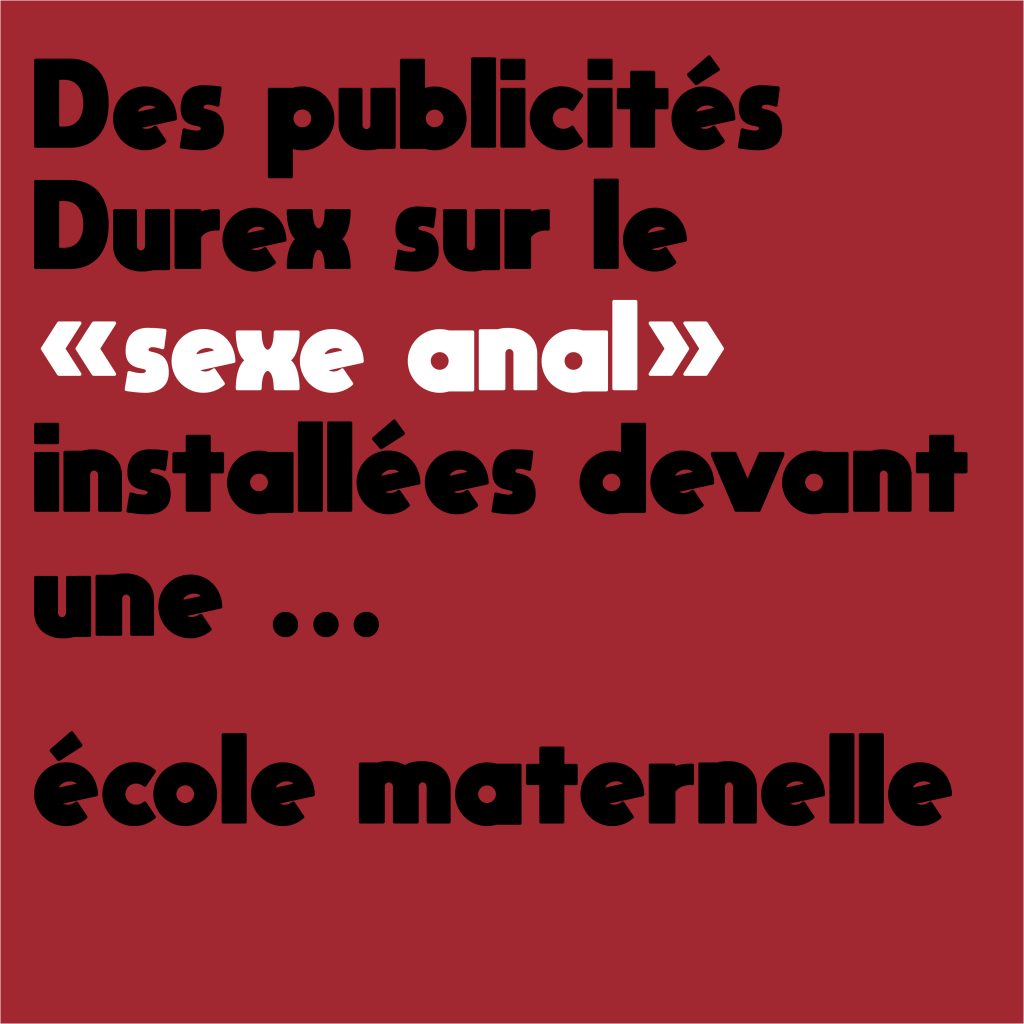Des Publicités Durex Sur Le Sexe Anal Installées Devant Une école Maternelle Presque Logique